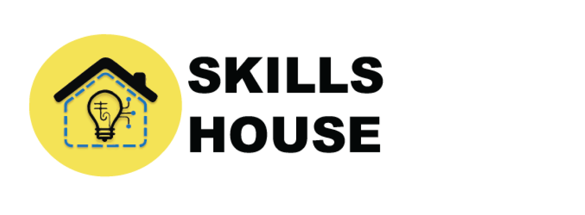 Skills House